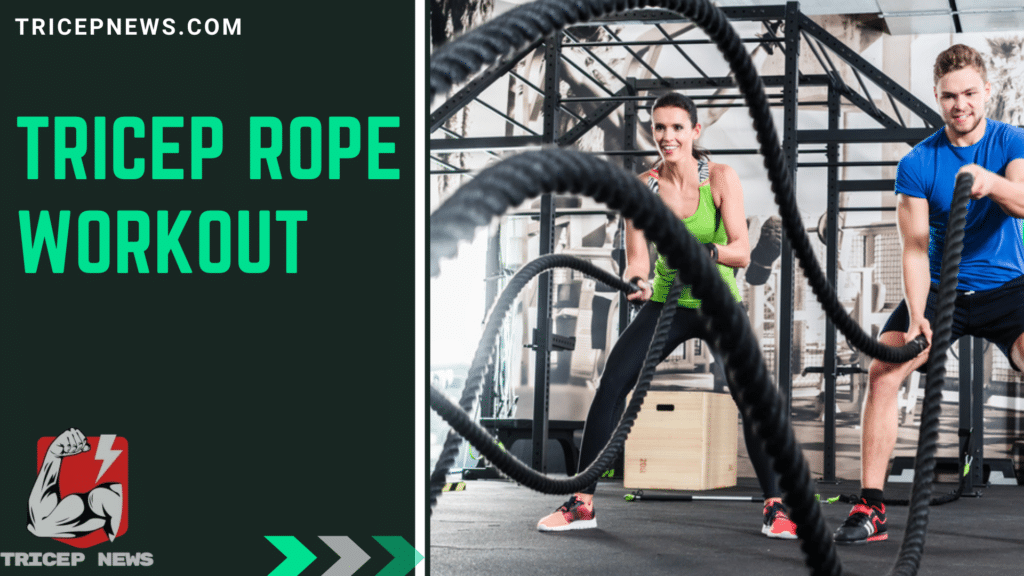 Treiceps Rope Best Workout Tricep Rope Exercises for Stronger Arms