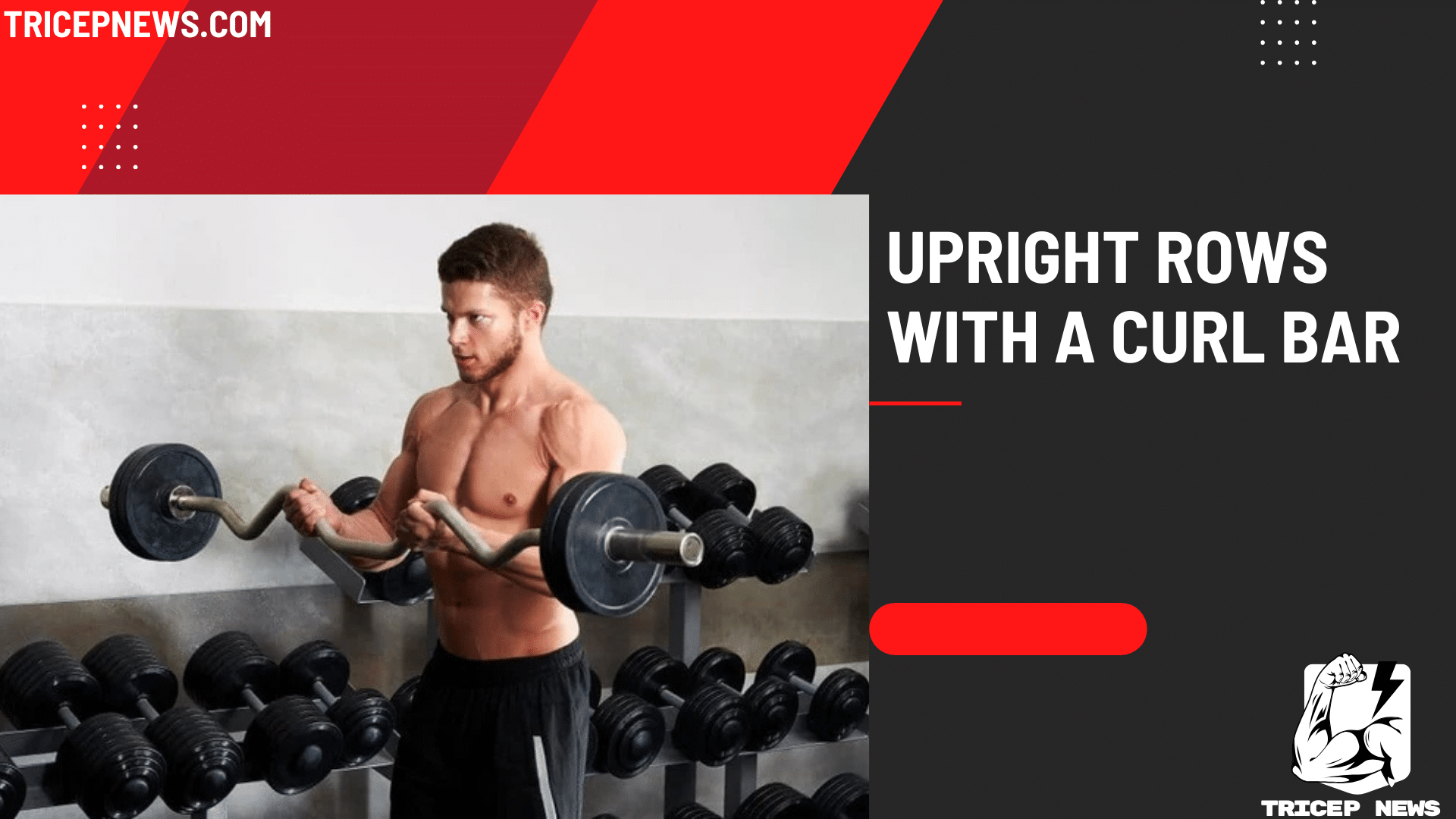 Upright Rows with a Curl Bar 